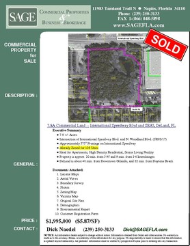7.8A Commercial Land -- International Speedway Blvd and SR92, DeLand, FL. Intersection of International Speedway Blvd. and N. Woodland Blvd. (SR92/17. Approximately 575’ Frontage on International Speedway. Already Zoned for 126 Units. Ideal for Apartments, High Density Residential, Senior Living Facility. Property is approx. 20 min. from I-95 and 9 min. from I-4 Interchanges. DeLand is about 40 min. from Downtown Orlando, and 22 min. from Daytona Beach