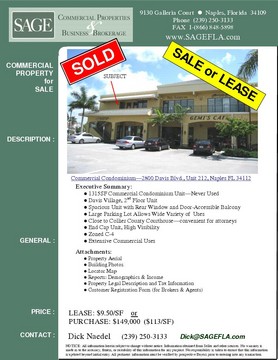Commercial Condominium—2800 Davis Blvd., Unit 212, Naples FL 34112 Sale or Lease 1315SF Commercial Condominium Unit—Never Used--Davis Village, 2nd Floor Unii--Spacious Unit with Rear Window and Door-Accessible Balcony--Located near Collier County Courthouse-convenient for attorneys--Large Parking Lot Allows Wide Variety of  Uses--End Cap Unit, High Visibility--Extensive Commercial Uses.