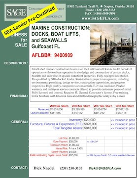 Established marine construction business on the Gulfcoast of Florida. In 4th decade of operations with excellent reputation in the design and construction of custom docks, boatlifts and seawalls for upscale waterfront properties. Fully equipped and staffed. Pre-qualified by SBA-backed lender. Start-to-finish project management, including environmental permitting, design review, construction supervision, and progress inspections. High quality components and materials. E-2 visa candidate. Product warranty and multiyear service contracts offered to provide customers peace of mind.  Fully licensed and insured. Requires FL General Contractor's license. Free training. Color brochure with financial data and detailed demographic analysis by e-mail.