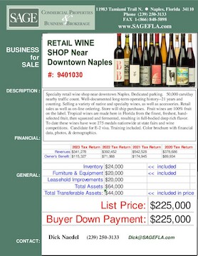 Specialty retail wine shop near downtown Naples. Dedicated  parking.   50,000 cars/day nearby traffic  count. Well-documented long-term operating history--21 years and counting. Selling a variety of native and specialty wines, as well as accessories. Retail sales as well as on-line ordering. Store will ship purchases.  Fruit wines are 100% fruit on the label. Tropical wines are made here in Florida from the finest, freshest, hand-selected fruit, then squeezed and fermented, resulting in full-bodied deep rich flavor.  To date these wines have won 275 medals nation wide at state fairs and wine competitions.  Candidate for E-2 visa. Training included. Color brochure with financial data, photos, & demographics.